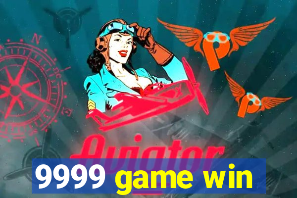 9999 game win