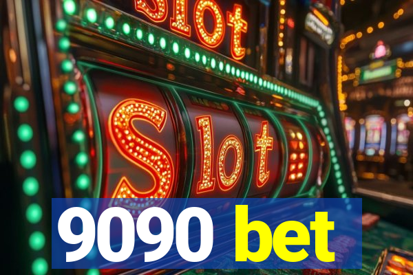 9090 bet