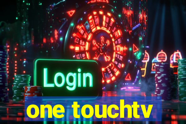 one touchtv