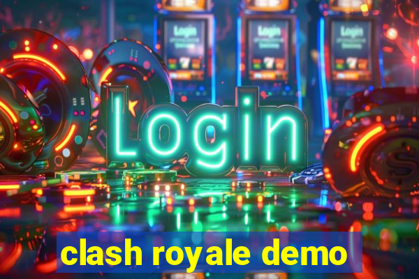 clash royale demo