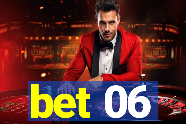 bet 06