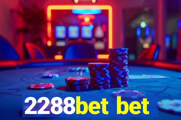 2288bet bet