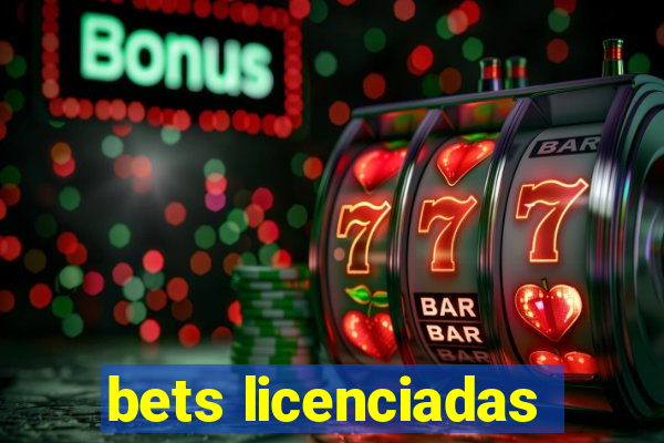 bets licenciadas