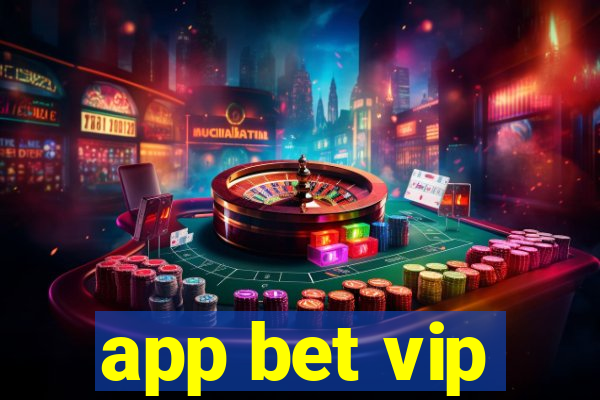 app bet vip