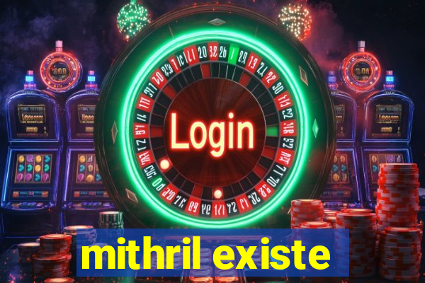 mithril existe