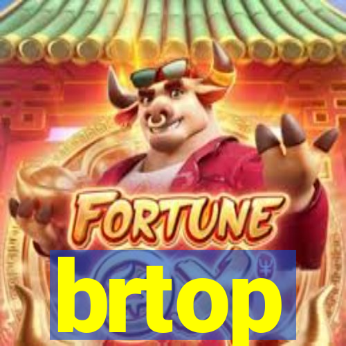 brtop