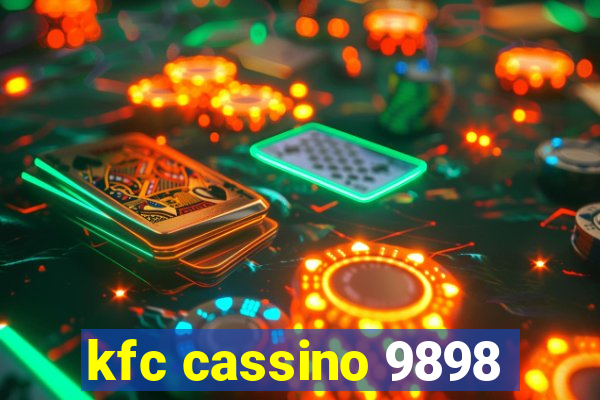 kfc cassino 9898