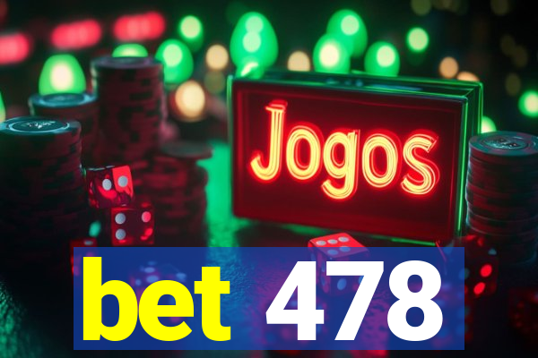 bet 478