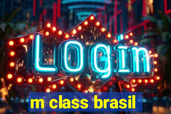 m class brasil