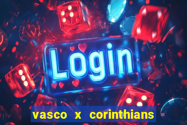 vasco x corinthians primeiro turno