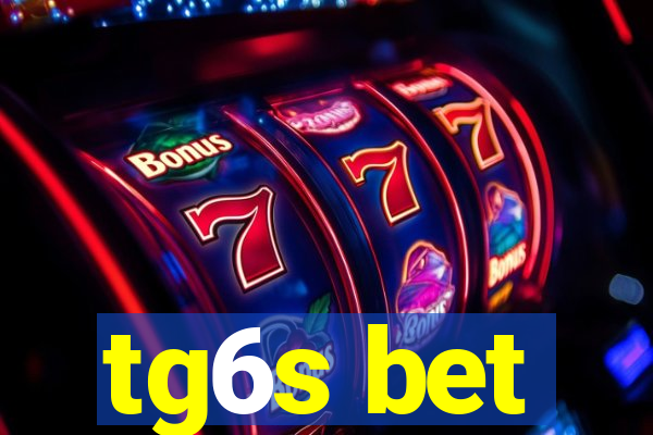 tg6s bet