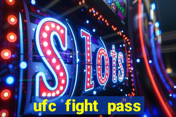 ufc fight pass assistir online