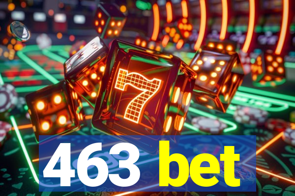 463 bet
