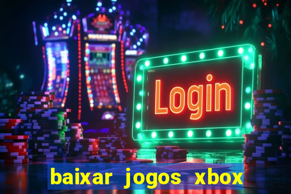 baixar jogos xbox 360 iso usando utorrent