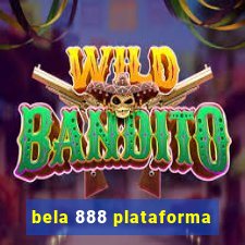bela 888 plataforma