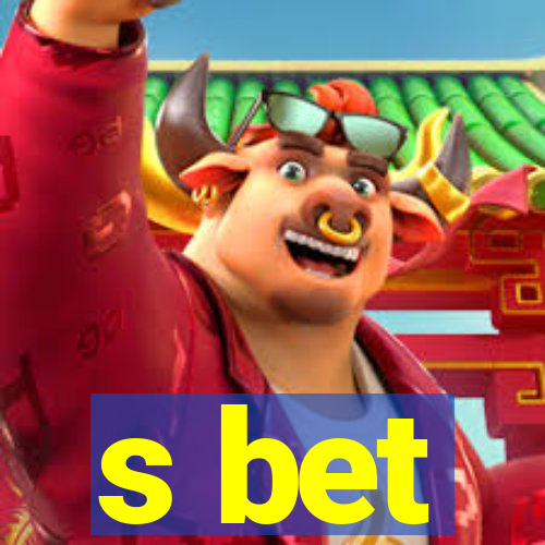 s bet