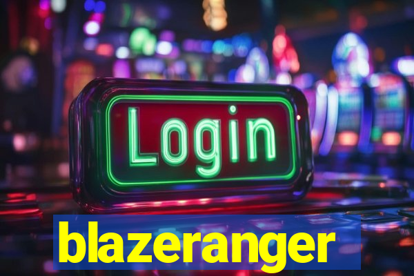 blazeranger