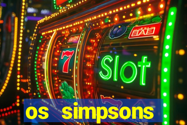 os simpsons completo dublado