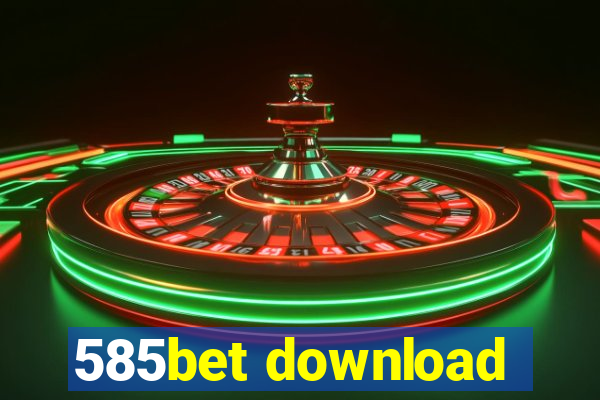 585bet download