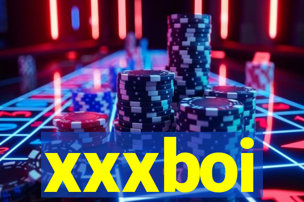 xxxboi