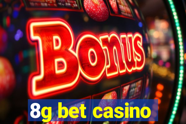 8g bet casino