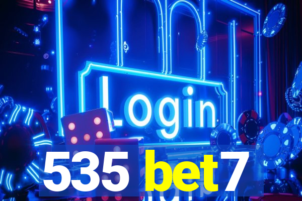535 bet7