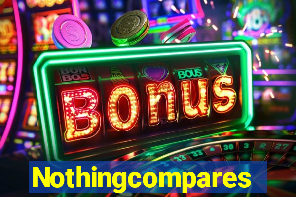 Nothingcompares