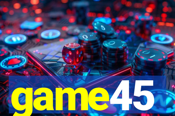 game45