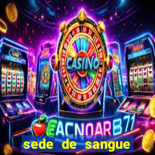 sede de sangue (2009 assistir online)