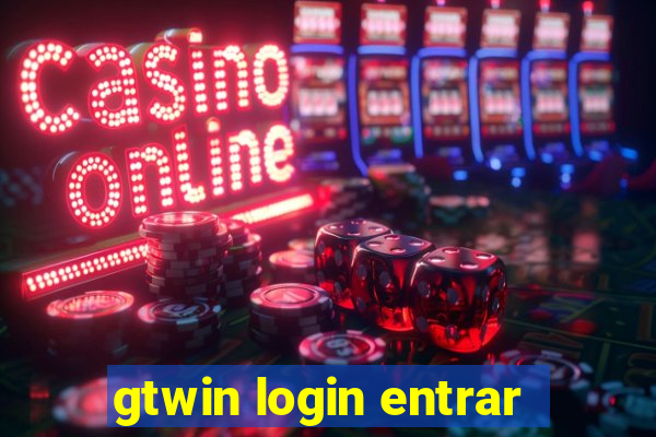 gtwin login entrar