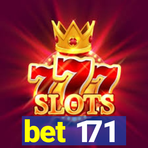 bet 171