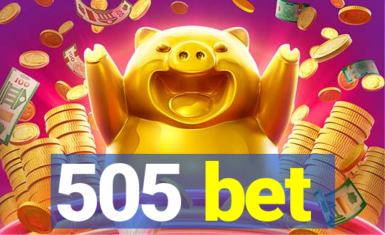 505 bet