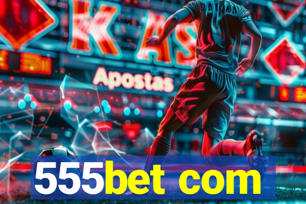 555bet com