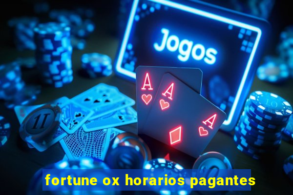 fortune ox horarios pagantes