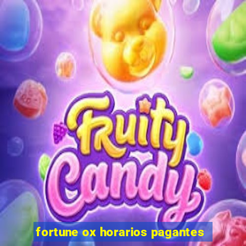 fortune ox horarios pagantes