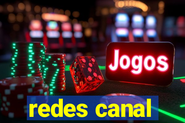 redes canal