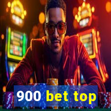 900 bet top