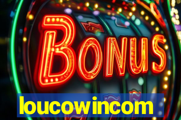 loucowincom