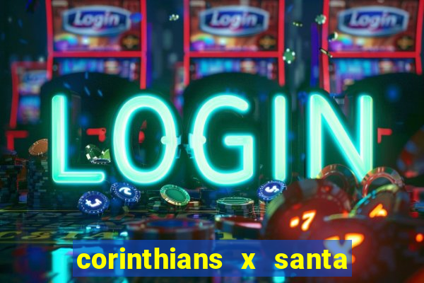 corinthians x santa cruz ao vivo hd