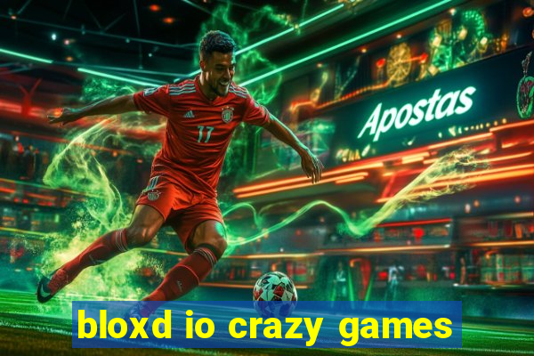 bloxd io crazy games