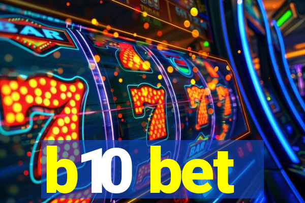 b10 bet