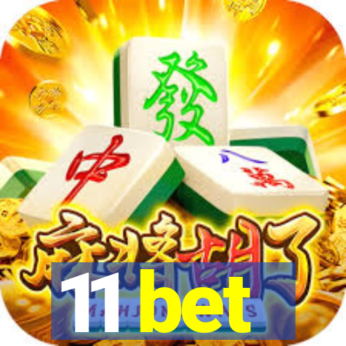 11 bet