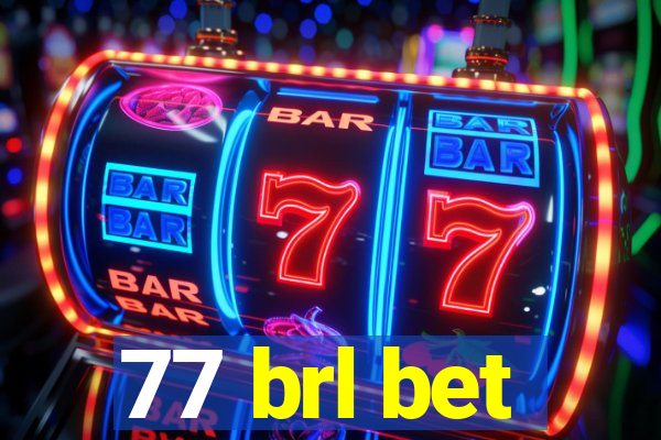 77 brl bet