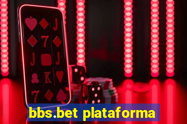 bbs.bet plataforma