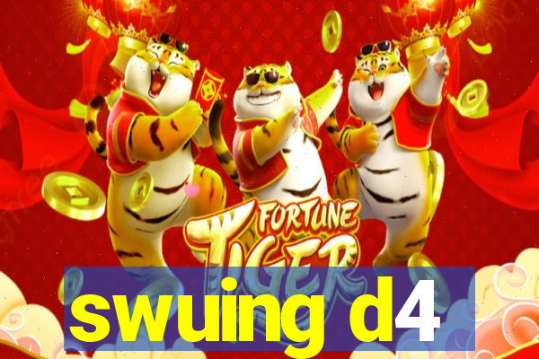 swuing d4