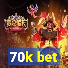70k bet