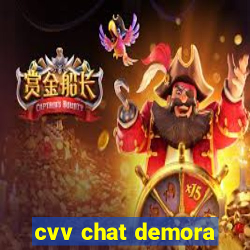 cvv chat demora