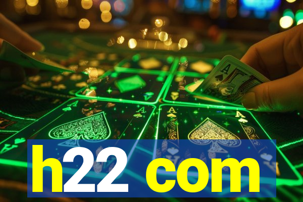 h22 com
