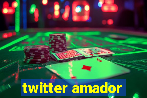 twitter amador
