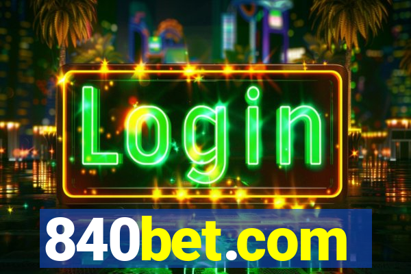 840bet.com